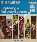 The Project Club - Exploring a Railway System by POLLARD, Michael